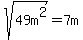 sqrt%2849m%5E2%29=7m