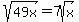 sqrt%2849x%29=7sqrt%28x%29