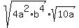 sqrt%284a%5E2%2Ab%5E4%29%2Asqrt%2810a%29