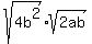 sqrt%284b%5E2%29%2A+sqrt%282ab%29+