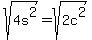 sqrt%284s%5E2%29=sqrt%282c%5E2%29