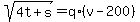 sqrt%284t%2Bs%29+=+q%2A%28v-200%29
