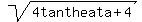 sqrt%284tantheata+%2B+4%29