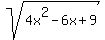 sqrt%284x%5E2+-+6x+%2B+9%29