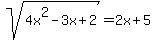 sqrt%284x%5E2-3x%2B2%29+=+2x%2B5+