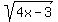 sqrt%284x+-3%29