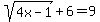 sqrt%284x-1%29%2B6=9
