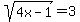 sqrt%284x-1%29=3