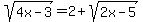 sqrt%284x-3%29=+2%2Bsqrt%282x-5%29