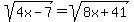 sqrt%284x-7%29=sqrt%288x%2B41%29