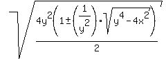 sqrt%284y%5E2%281+%2B-+%281%2Fy%5E2%29sqrt%28y%5E4-4x%5E2%29%29%2F2%29