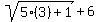 sqrt%285%283%29+%2B+1%29+%2B+6