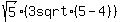 sqrt%285%29%283+sqrt%285+-4%29%29
