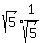sqrt%285%29%2Aexpr%281%2Fsqrt%285%29%29