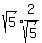 sqrt%285%29%2Aexpr%282%2Fsqrt%285%29%29