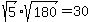 sqrt%285%29%2Asqrt%28180%29=30