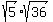 sqrt%285%29%2Asqrt%2836%29