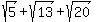 sqrt%285%29%2Bsqrt%2813%29%2Bsqrt%2820%29