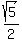 sqrt%285%29%2F2