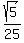 sqrt%285%29%2F25