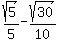 sqrt%285%29%2F5-sqrt%2830%29%2F10