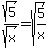 sqrt%285%29%2Fsqrt%28x%29=sqrt%285%2Fx%29