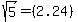 sqrt%285%29=%282.24%29