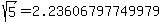 sqrt%285%29=+2.23606797749979