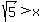 sqrt%285%29%3Ex