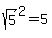 sqrt%285%29%5E2=5