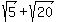 sqrt%285%29+%2B+sqrt%2820%29