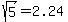 sqrt%285%29+=+2.24