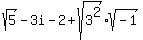sqrt%285%29+-+3i+-2+%2B+sqrt%283%5E2%29sqrt%28-1%29