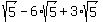 sqrt%285%29-6%2Asqrt%285%29%2B3%2Asqrt%285%29