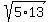 sqrt%285%2A13%29
