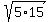sqrt%285%2A15%29
