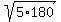 sqrt%285%2A180%29