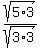 sqrt%285%2A3%29%2Fsqrt%283%2A3%29