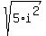 sqrt%285%2Ai%5E2%29