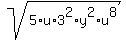 sqrt%285%2Au%2A3%5E2%2Ay%5E2%2Au%5E8%29+