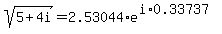 sqrt%285%2B4i%29+=+2.53044%2Ae%5E%28i%2A0.33737%29+