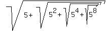 sqrt%285%2Bsqrt%285%5E2%2Bsqrt%285%5E4%2Bsqrt%285%5E8%29%29%29%29