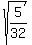sqrt%285%2F32%29