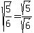 sqrt%285%2F6%29+=+sqrt%285%29%2Fsqrt%286%29