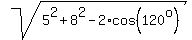 sqrt%285%5E2+%2B+8%5E2+-+2%2Acos%28120%5Eo%29%29