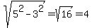 sqrt%285%5E2-3%5E2%29=sqrt%2816%29=4