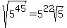 sqrt%285%5E45%29=5%5E22sqrt%285%29