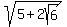 sqrt%285+%2B+2sqrt%286%29%29