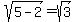 sqrt%285-2%29+=+sqrt%283%29