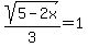 sqrt%285-2x%29%2F3=1